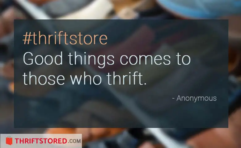 Good things comes to those who thrift
